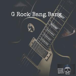 G Rock Bang Bang