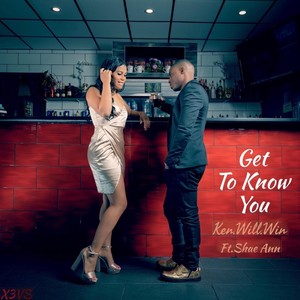 Get to Know You(feat. Shae Ann)