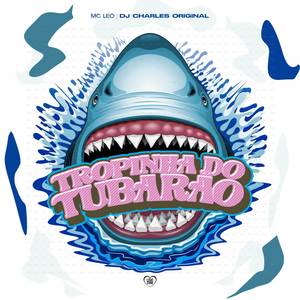 Tropinha do Tubarão (Explicit)