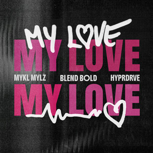 MYKL MYLZ - My love