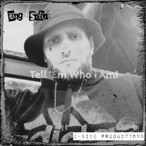 Tell 'Em Who I Am! (Explicit)