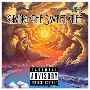 Living The Sweet Life (Explicit)