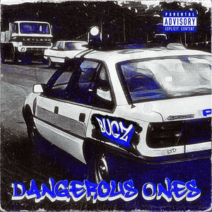 Dangerous One's (Explicit)