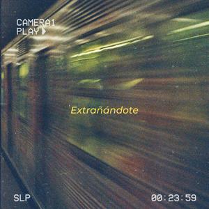 Extrañandote (Explicit)