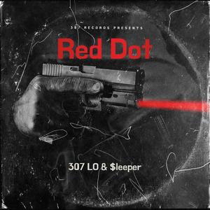 Red Dot (feat. $leeper) [Explicit]