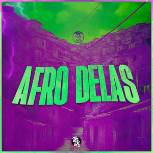 Afro Delas (Explicit)