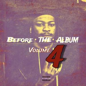 Before The Album Volume 4 (Explicit)
