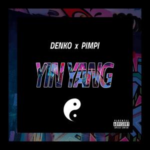 Yin Yang(feat. Pimpi) (Explicit)