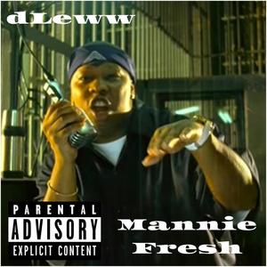 Mannie Fresh (Explicit)