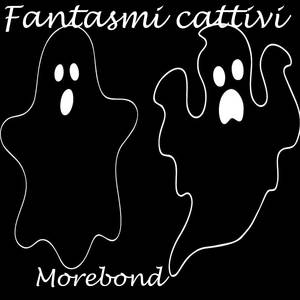 Fantasmi cattivi