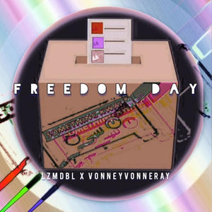 FREEDOM DAY (feat. VONNEYVONNERAY)