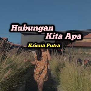 Hubungan Kita Apa