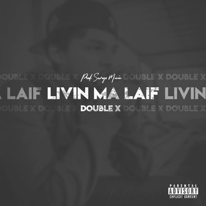 Livin Ma Laif (Explicit)