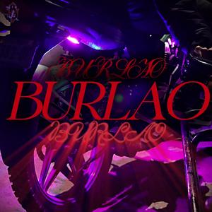 BURLAO (feat. Gdemon, DeadBoy & Fabian Ac)