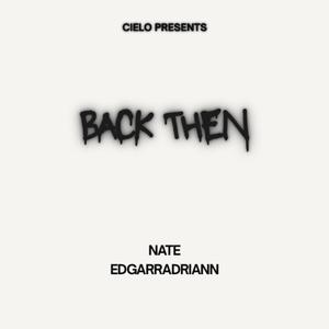Back Then (feat. EDGARRADRIANN) (Explicit)