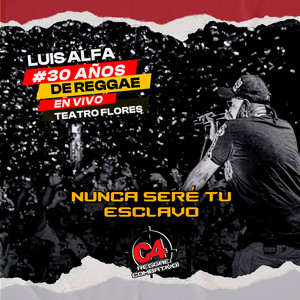 Nunca Seré Tu Esclavo (Vivo)