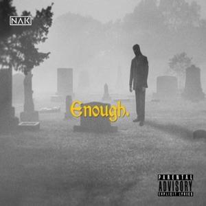Enough (Explicit)