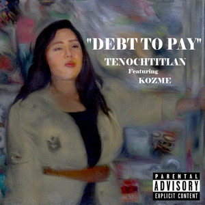 Debt to Pay (feat. Kozme)