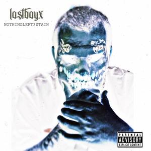 NothingLeft2Stain (Explicit)