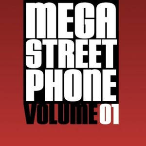 Megastreetphone, Vol. 1 (Explicit)