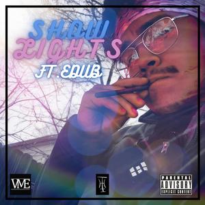 Show Lights (feat. Edub) (Explicit)