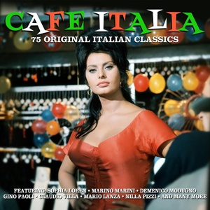 Cafe Italia - 75 Original Italian Hits