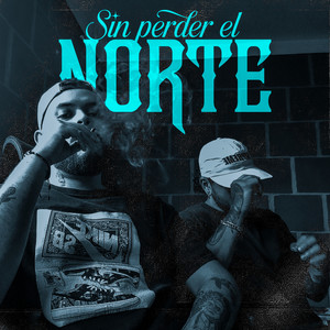 Sin Perder el Norte (Explicit)