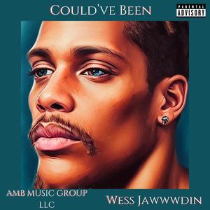 Could've Been (Explicit)