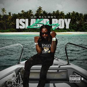 Island Boy Blurry (2021) [Explicit]