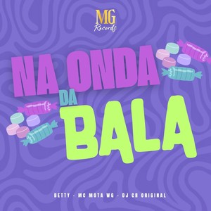 Na Onda da Bala (Explicit)