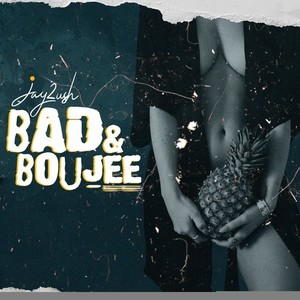 Bad & Boujee