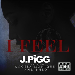 I Feel (feat. Angela Monique & Phlo)