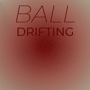 Ball Drifting