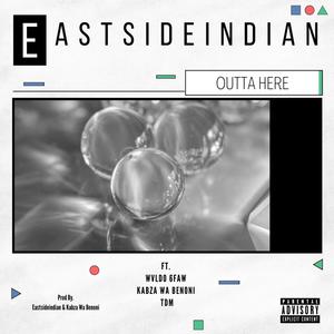 Outta Here (feat. Wvldo 6Faw, Kabza Wa Benoni & TDM) (Explicit)