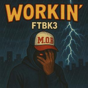 Workin (Explicit)