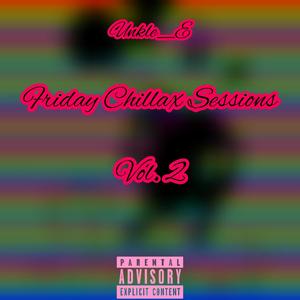 Friday Chillax Sessions, Vol. 2 (Explicit)