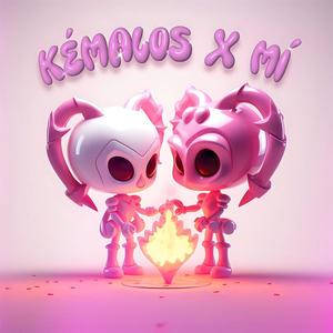 kémalos x mí (Explicit)