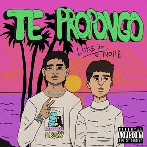 Te Propongo (Explicit)