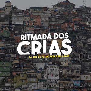 Ritmada dos crias (feat. Mc Lauar, Mc Skin & DJ PL O PSICOPATA) (Explicit)