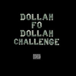 Dollah Fo' Dollah Challenge (Explicit)