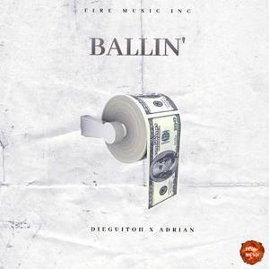 BALLIN' (feat. Adrian) (Explicit)