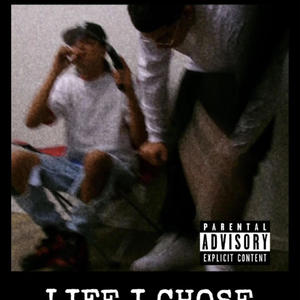 Life I Chose (feat. TappedNDez) [Explicit]