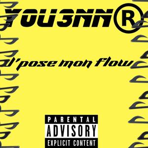 J'pose mon flow (Explicit)