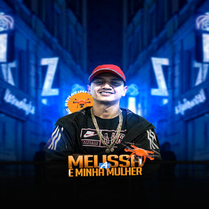 A Melissa É Minha Mulher (Explicit)
