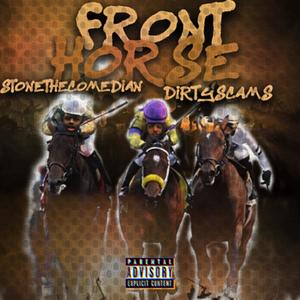 Front Horse (feat. Stonethecomedian) [Explicit]