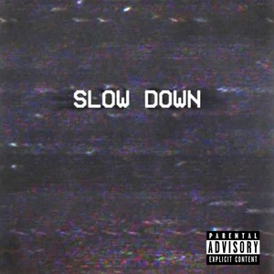 Slow Down (feat. EDDYOZZ) [Explicit]