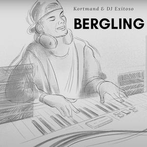 Bergling (Kortmand & DJ Exitoso)
