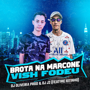 Brota na Marcone / Vish Fodeu(feat. Mc Kitinho) (Explicit)