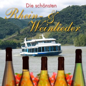 Die schönsten Rhein- & Weinlieder