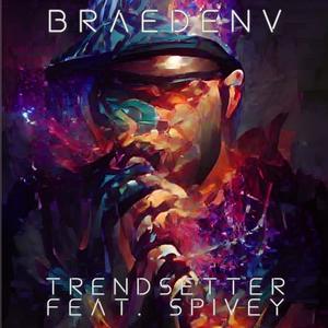 Trendsetter (feat. Spivey) (Explicit)